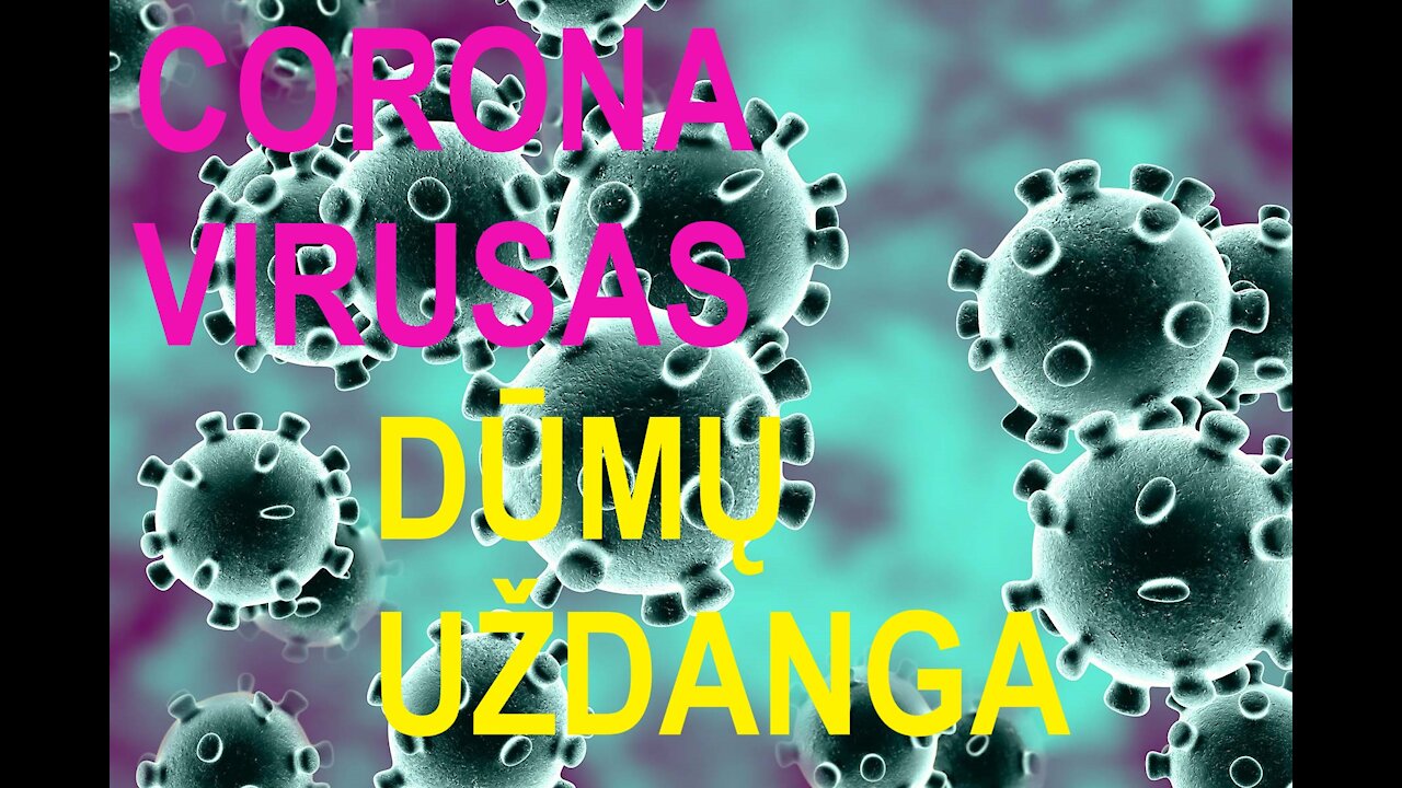 CORONOS DŪMŲ UŽDANGA