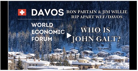 RON PARTAIN W/ Jim Willie-THEY RIP THE DAVOS CROWD & RALLY AROUND MILEI, Jamie Dimon & MORE