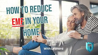 How To Reduce EMF Radiation In Your Home with Leonard | EMF Protection