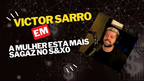 VICTOR SARRO - MULHER ESTA MAIS SAGAZ NO S&X0 #cortesdojotape #victorsarro #ticaracaticast