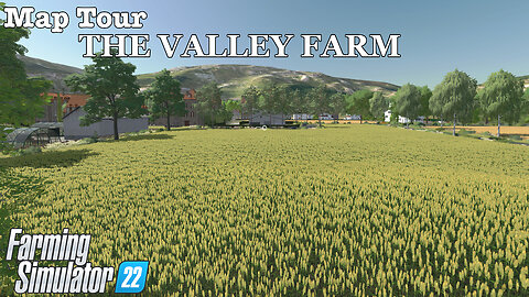 Map Tour | THE VALLEY FARM | Farming Simulator 22