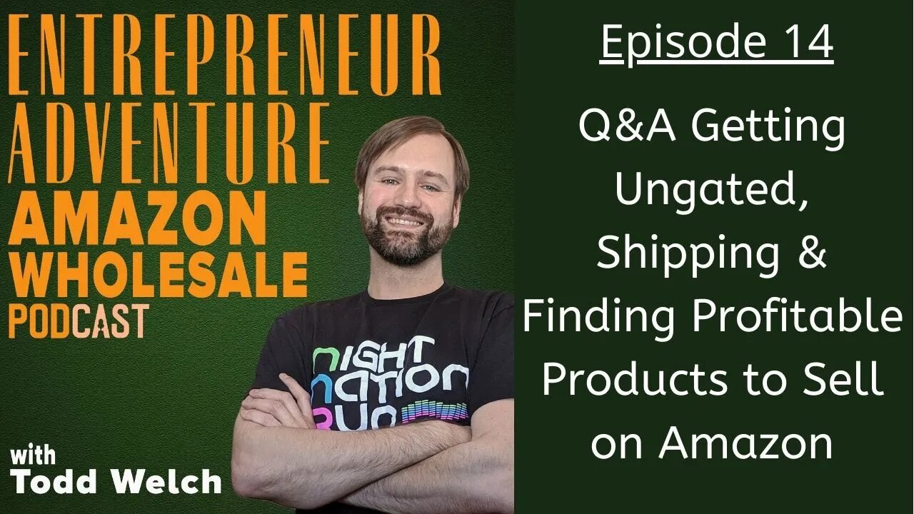 Finding Profitable Products to Sell on Amazon, Getting Ungated, Shipping