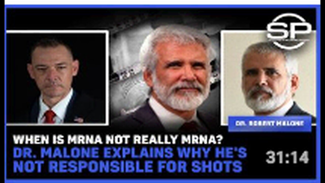 When is MRNA Not Really MRNA? Dr. Malone Explains Why He's Not Responsible for Shots