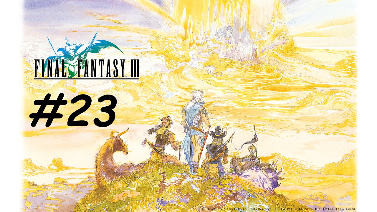 [Blind] Let's Play Final Fantasy 3 Pixel Remaster - 23