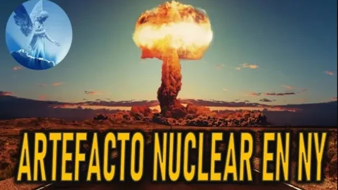 ARTEFACTO NUCLEAR EN LAS COSTAS DE NY ANGEL DEL SEÑOR AL EREMITA DEL NORTE