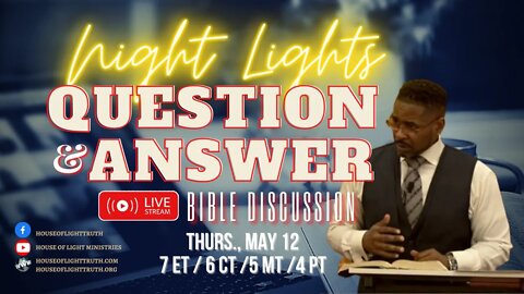 W.A.I.T. BROADCAST :: NIGHT LIGHTS Q & A BIBLE DISCUSSION AND STUDY