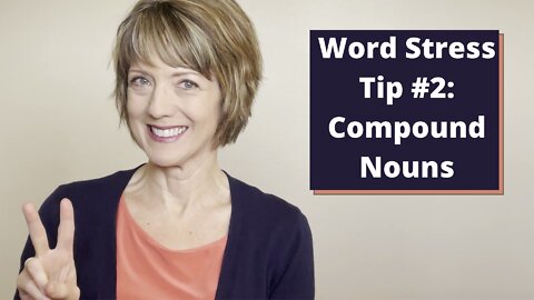 Word Stress Tip #2: Compound Nouns