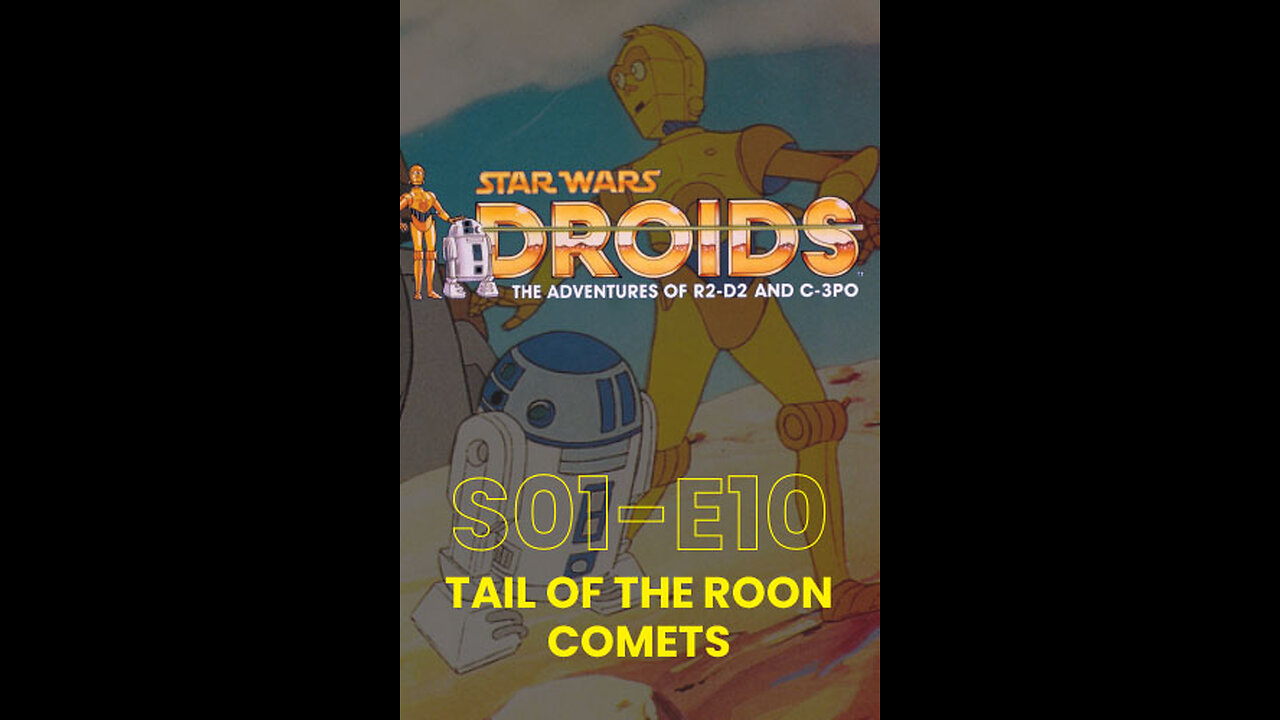 Star Wars Droids ( Tail of the Roon Comets ) Full Cartoon 1985