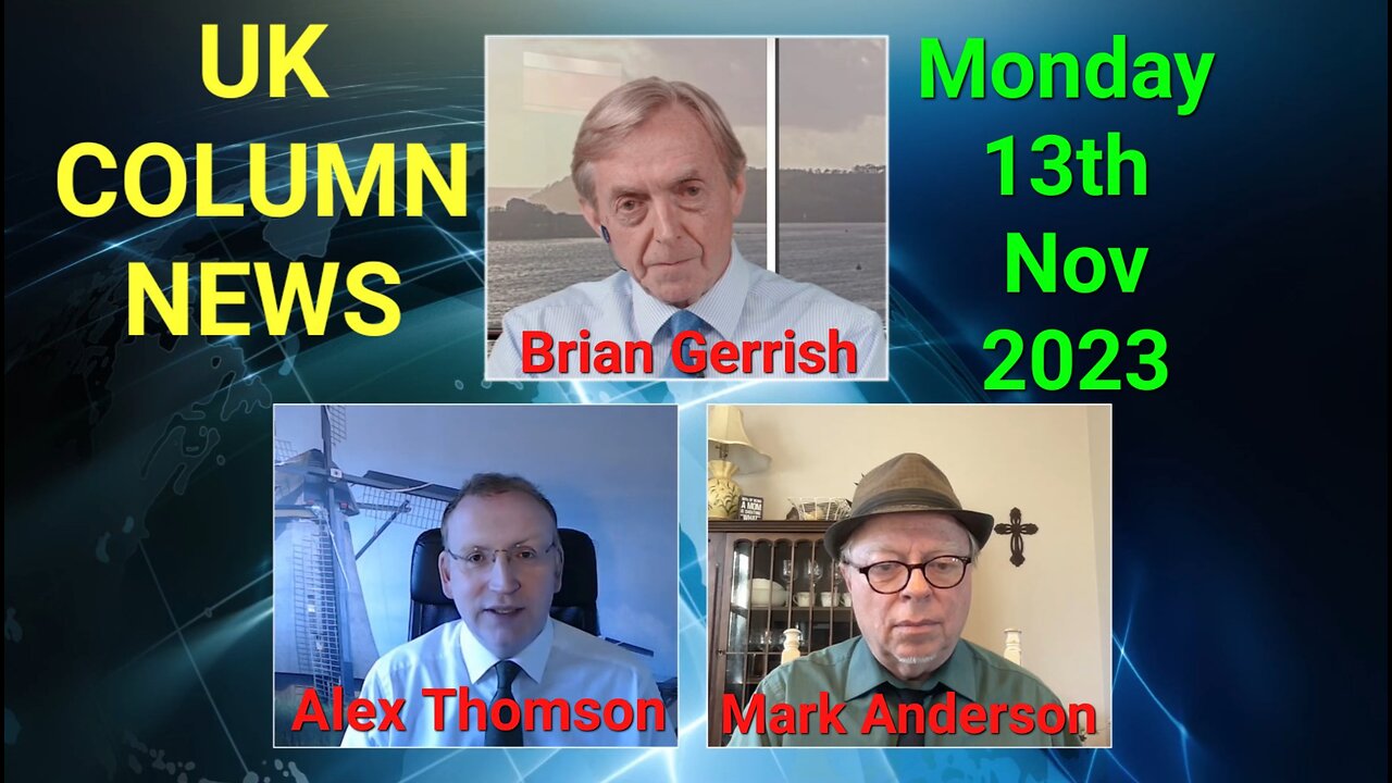 UK Column News - Monday 13th November 2023.