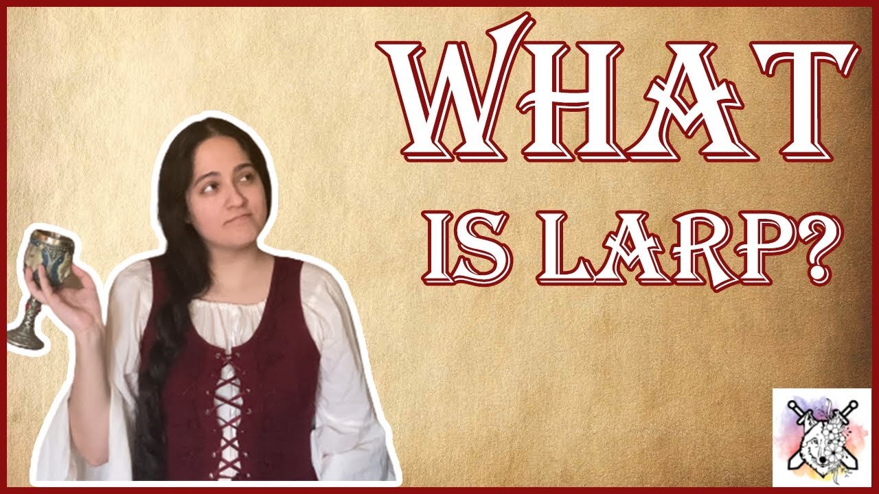 What Is LARP?