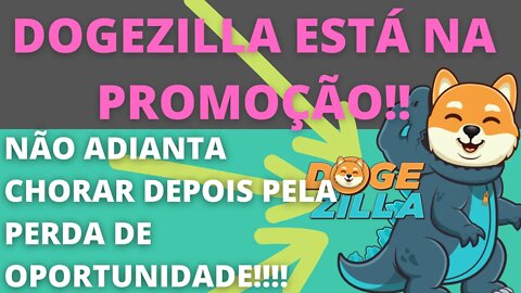 #Dogezilla Na Promoção! Não Chore Depois!! - 106