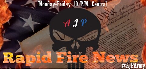 Rapid Fire News #599 W/ #AJPArmy