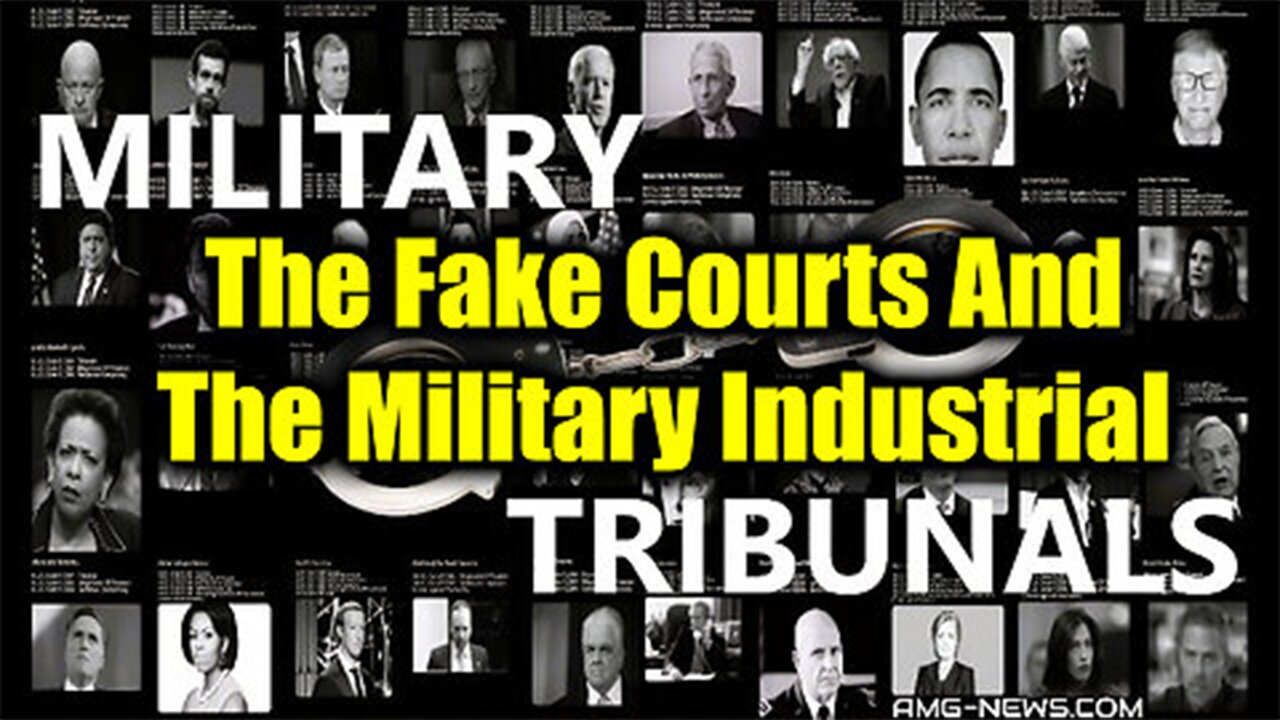 The Fake Courts And The Military Industrial"