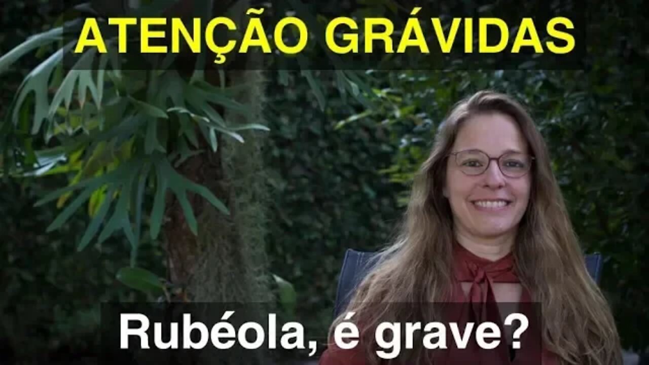 Rubéola sintomas / rubeola na gravidez / Como tratar rubéola? Vídeo n.31