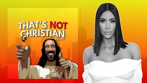 Kim Kardashian Speaks On Racism | That's NOT Christian Ep #26 (4/5)