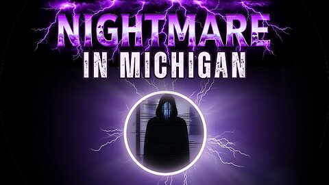 A Terrifying Experience of Lost Time; Nightmare in Michigan