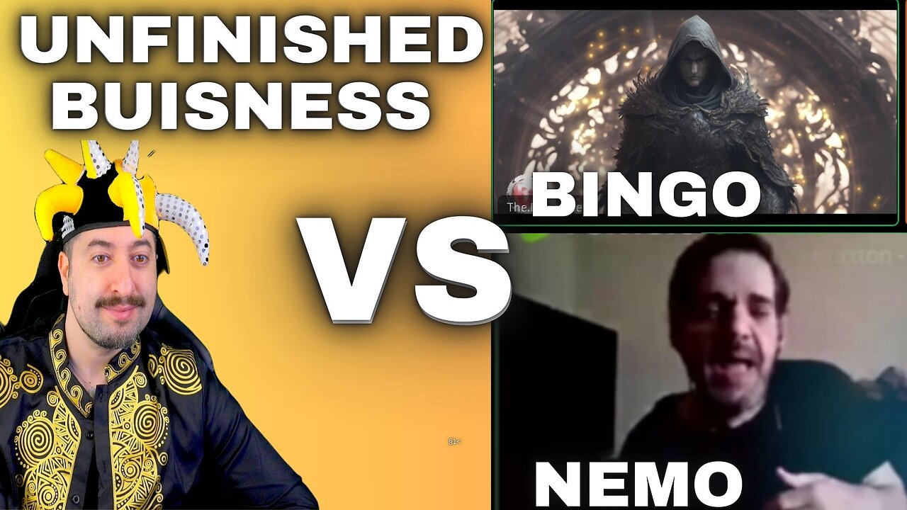 Unfinished Buisness/ Vince VS Nemo & Bingo