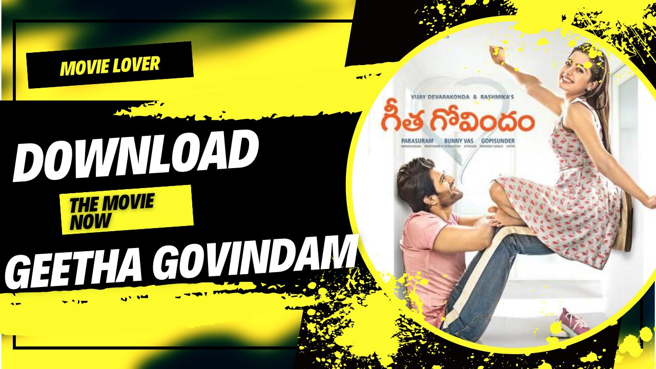 Download Geetha Govindam (2018) UNCUT Dual Audio {Hindi Dubbed-Telugu} Movie 480p | 720p | 1080p