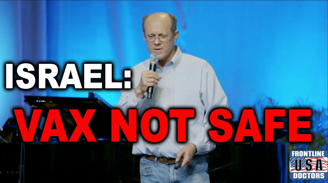Steve Kirsh: Israel Study Cover-Up, SHOWS VACCINES NOT SAFE