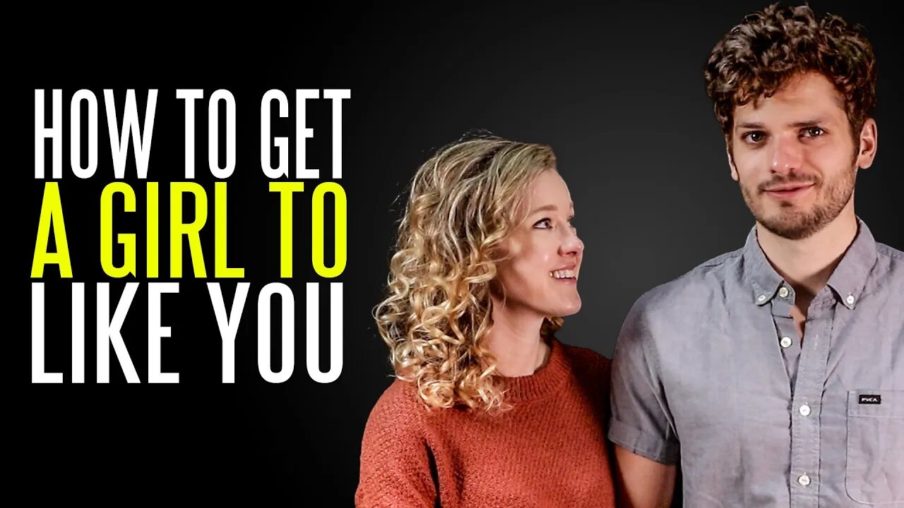 How to Get a Girl to Like You (in 7 Steps)