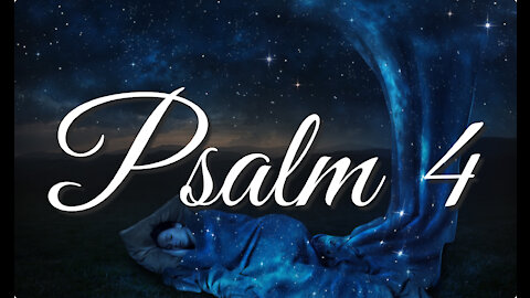 Psalm 4 | Music & Ambience