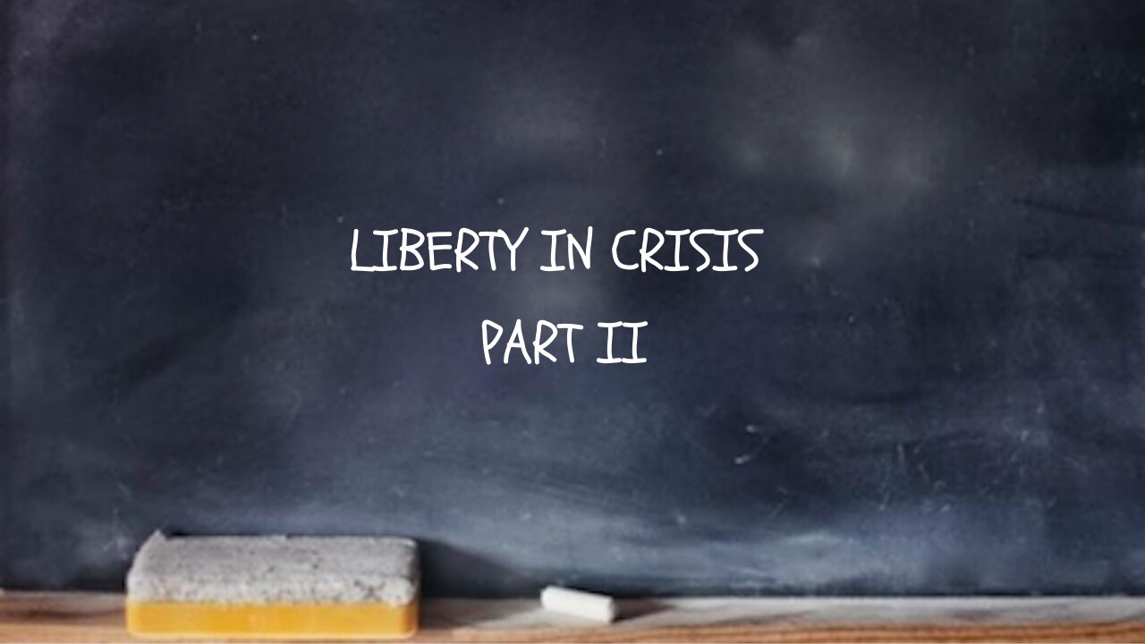 Liberty in Crisis-part 2