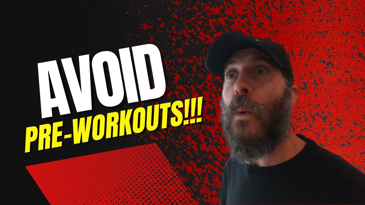 Avoid Pre-Workouts!!!