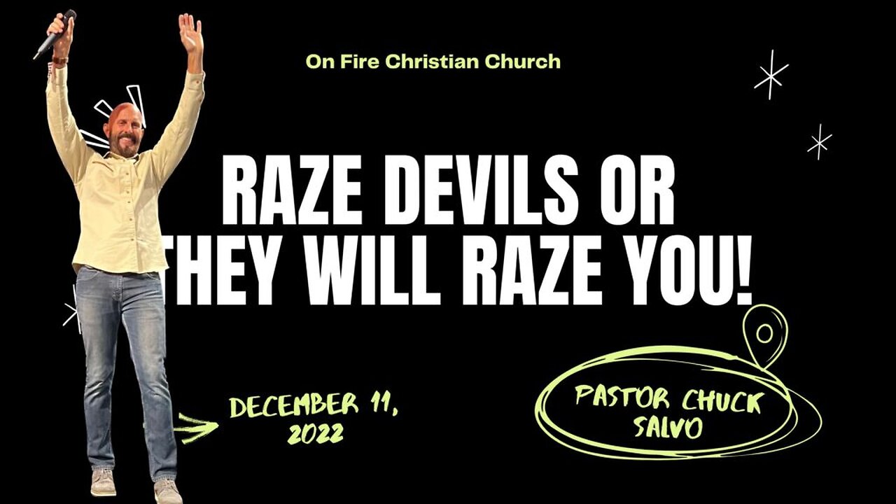 Raze Devils or They will Raze You! | On Fire Christian Church