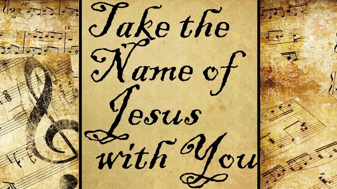 Take the Name of Jesus with You | Hymn