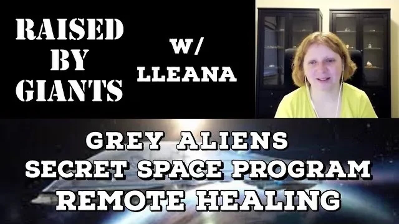 Secret Space Program, Gray Aliens, Manifestation, Remote Healing with lleana