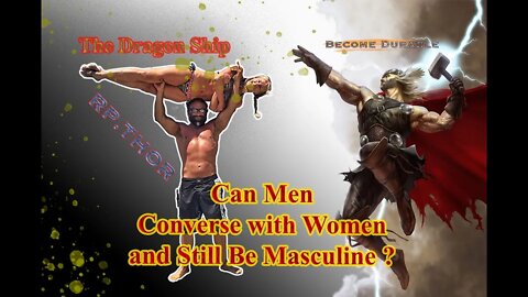 Can Men Converse with Modern Women and Still Be Masculine??