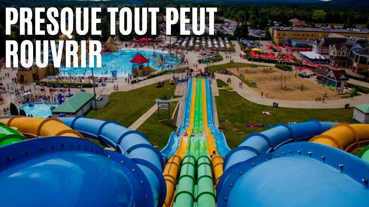 Les parcs aquatiques, les spas et presque tout peut rouvrir au Québec, sauf 3 exceptions