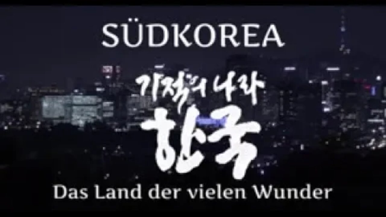 Doku Südkorea – Das Land der vielen Wunder: Seoul. Eine Stadt wie ein Roman 1/5