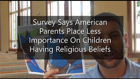 Survey Says American Parents Place Less Importance On Children Having Religious Beliefs