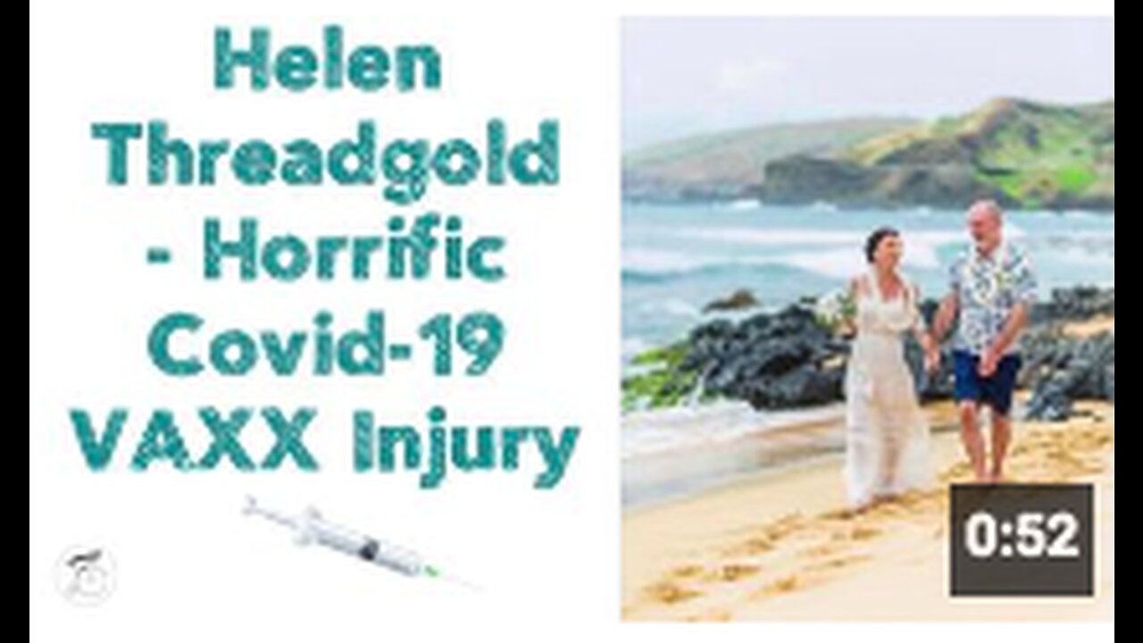 HELEN THREADGOLD - HORRIFIC COVID-19 VACCINE INJURY 💉
