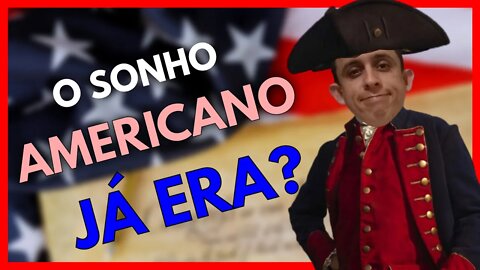 Será que o SONHO AMERICANO ainda existe? | QuintEssência