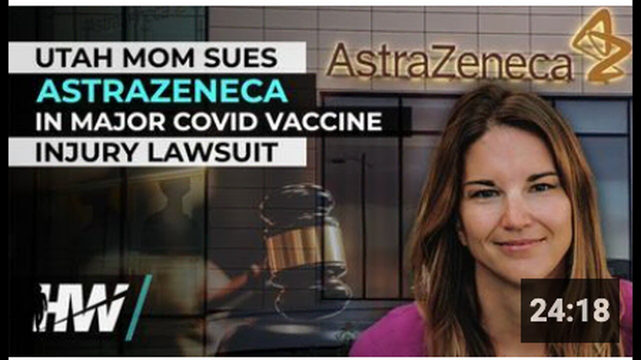 UTAH MOM SUES ASTRAZENECA IN MAJOR COVID VACCINE INJURY LAWSUIT