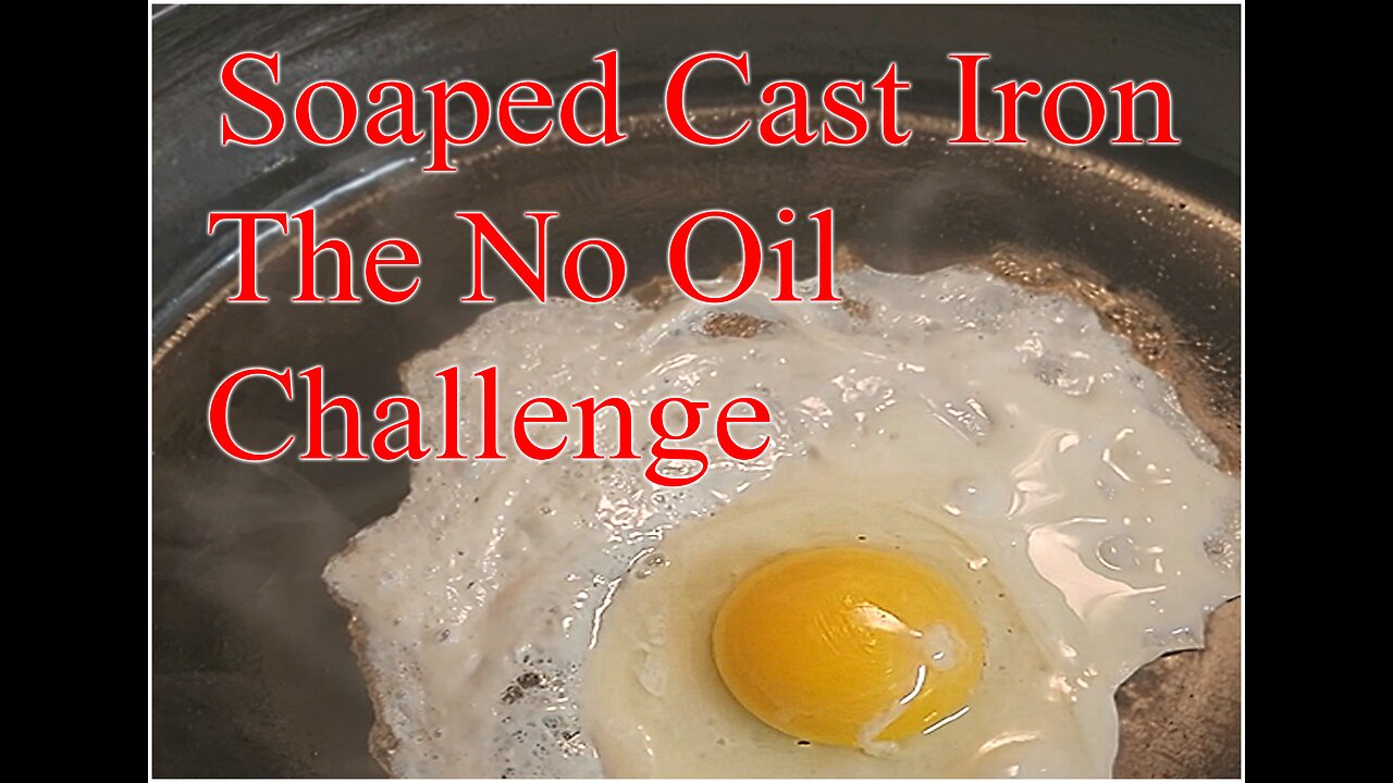 Battle of the Fry: Can a Soap-Cleaned Cast Iron Pan Cook an Egg without Sticking?