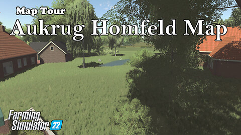 Map Tour | Aukrug Homfeld Map | Farming Simulator 22