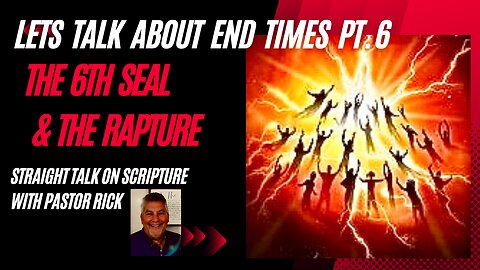 LETS TALK ABOUT END TIMES PART 6