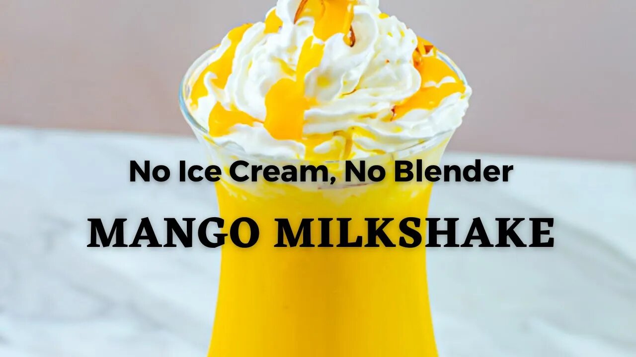 Mango Milkshake Recipe | Easy 4 Ingredient Mango Shake without Blender - Flavours Treat