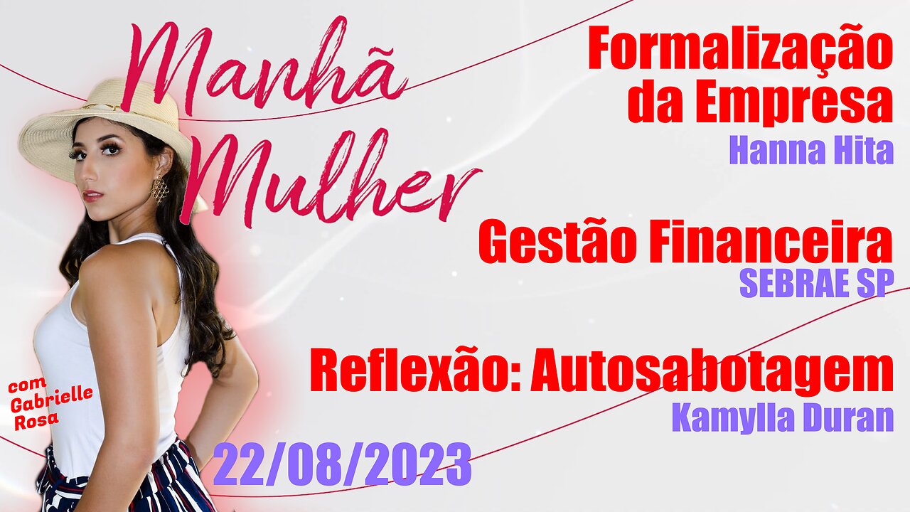 Manhã Mulher - 22/08/2023 - Edição Completa