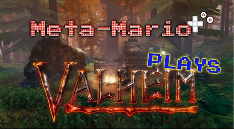 Meta-Mario Plays Valheim!! Live stream episode 5