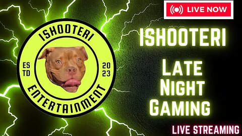 IShooterI Late Night Gaming!!! Join Up Follow And Like!!! June 12, 2023