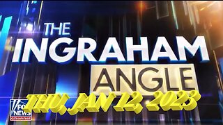 Ingraham 01-12-2023