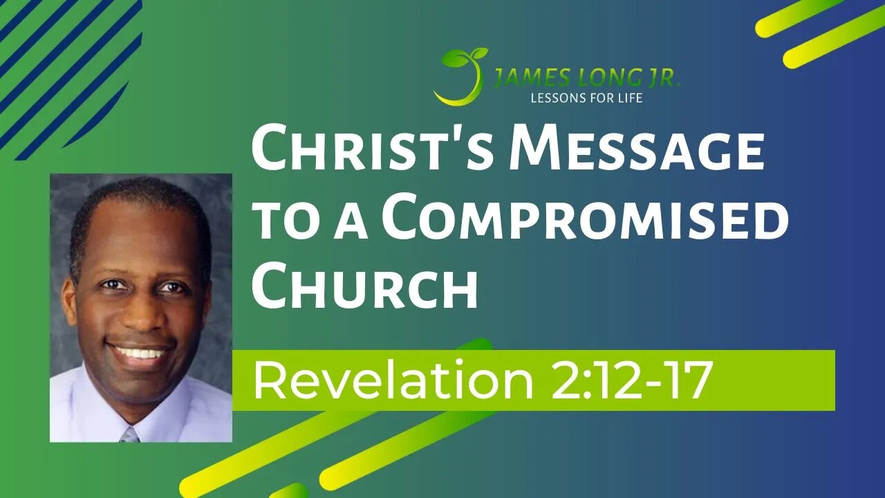 Revelation 2:12-17 "Christ's Message to a Compromised Church"