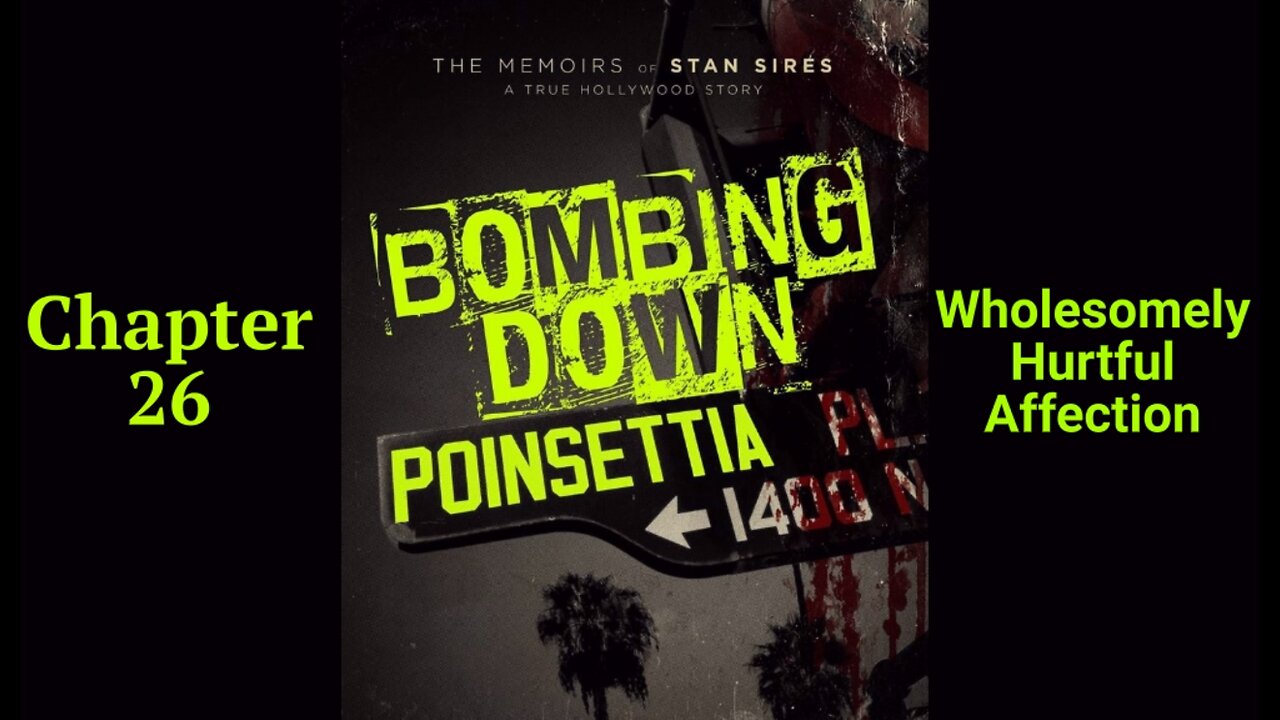 Bombing Down Poinsettia Chapter 26 'Wholesomely Hurtful Affection' (podcast audio version)