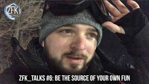 ZFK_TALKS #6: Be the source of your OWN FUN