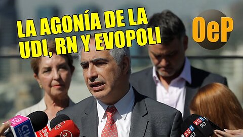 La AGONÍA de la UDI, RN y Evopoli