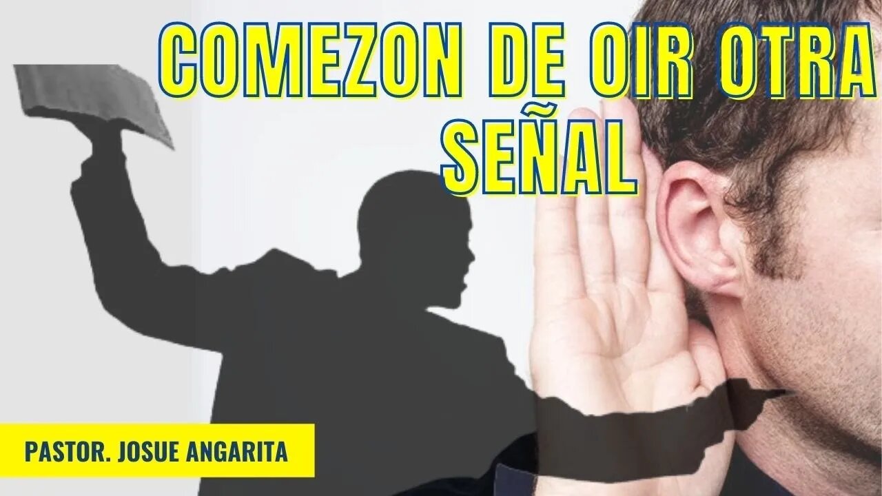 COMEZON DE OIR OTRA SEÑAL (( PREDICACION ))